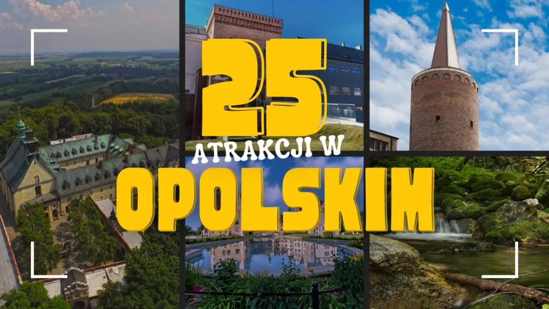 Najlepsze atrakcje turystyczne opolskie, które musisz zobaczyć